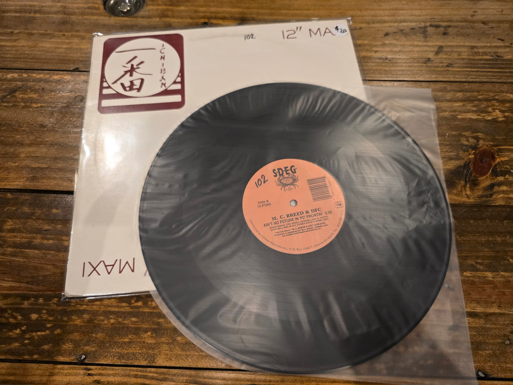 MC Breed & DFC – Ain't No Future in Yo Frontin' (12" Single, Ichiban Records, POS-62)