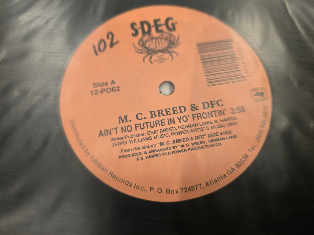 MC Breed & DFC – Ain't No Future in Yo Frontin' (12" Single, Ichiban Records, POS-62)